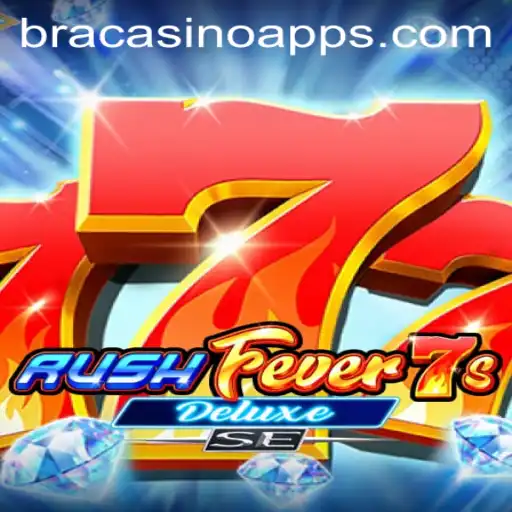 Explore the Thrills of RushFever7sDeluxeSE at BRACASINO.COM